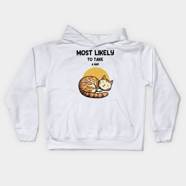 Most likely to take a nap cat Kids Hoodie by Schizarty